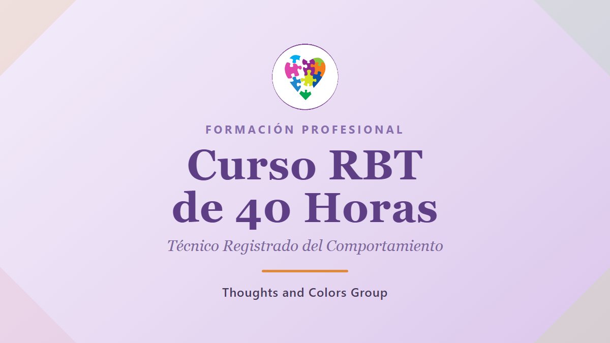 Curso RBT de 40 Horas en español, Thoughts and Colors Group