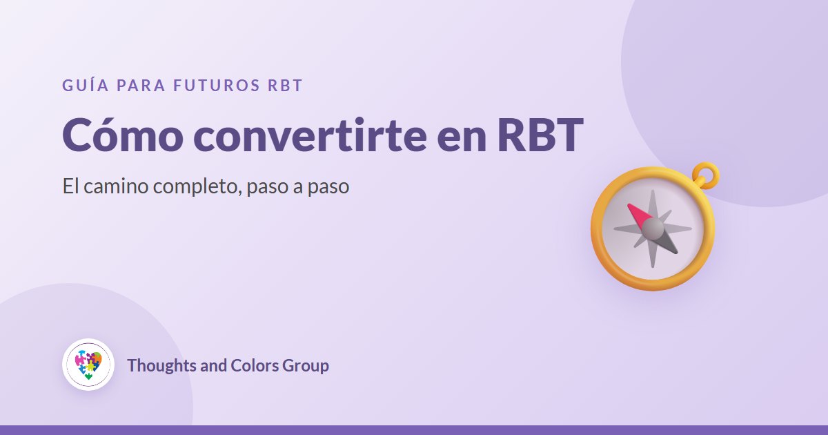 Guía: Cómo convertirte en RBT, paso a paso